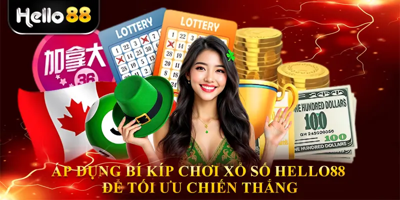 Áp dụng bí kíp chơi xổ số hello88 để tối ưu chiến thắng