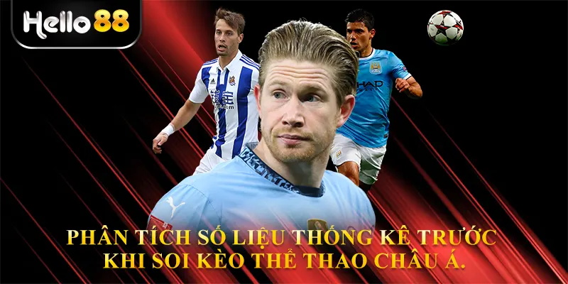 Phân tích số liệu thống kê trước khi soi kèo thể thao châu á.